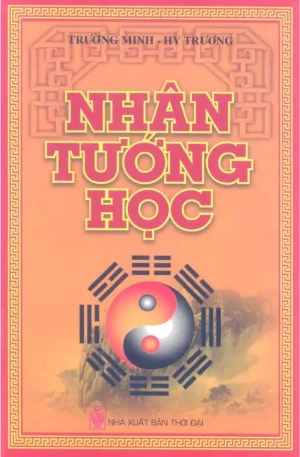 Nhân Tướng Học - Trường Minh, Hy Trương