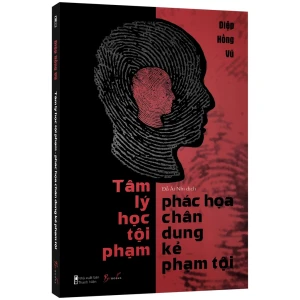 Tâm Lý Học Tội Phạm Phác Họa Chân Dung Kẻ Phạm Tội