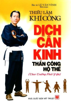 Thiếu Lâm Khí Công Dịch Cân Kinh Thần Công Hộ Thể - Lê Văn Vĩnh
