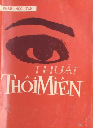 Thuật Thôi Miên (Chữa Bệnh Bằng Thôi Miên) - Phạm Học Tân