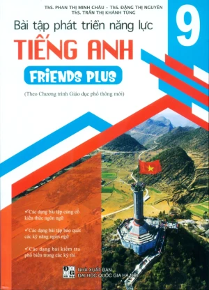 BÀI TẬP PHÁT TRIỂN NĂNG LỰC TIẾNG ANH FRIENDS PLUS LỚP 9 (Theo chương trình GDPT mới)