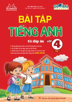BÀI TẬP TIẾNG ANH LỚP 4 - TẬP 1 (Có đáp án - Biên soạn theo SGK Tiếng Anh Global Success)