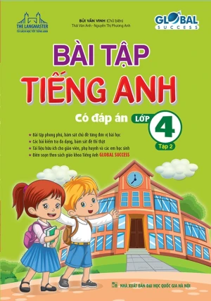 BÀI TẬP TIẾNG ANH LỚP 4 - TẬP 2 (Có đáp án - Biên soạn theo SGK Tiếng Anh Global Success)