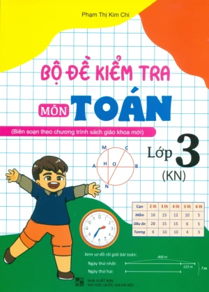 BỘ ĐỀ KIỂM TRA MÔN TOÁN LỚP 3 (Bám sát SGK Kết nối tri thức với cuộc sống)