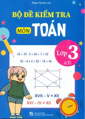 BỘ ĐỀ KIỂM TRA MÔN TOÁN LỚP 3 (Bám sát SGK Chân trời sáng tạo)