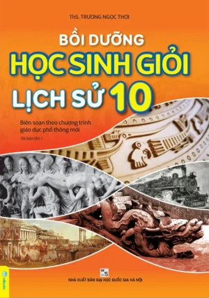 BỒI DƯỠNG HỌC SINH GIỎI LỊCH SỬ LỚP 10