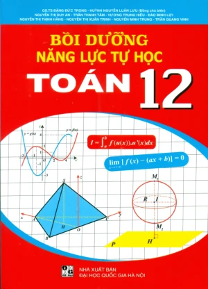 BỒI DƯỠNG NĂNG LỰC TỰ HỌC TOÁN LỚP 12