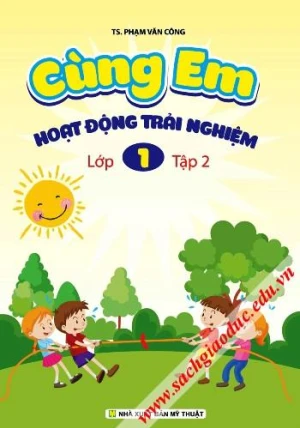 Cùng em hoạt động trải nghiệm lớp 1 - Tập 2