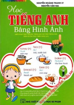 Học Tiếng Anh bằng hình ảnh lớp 2 (Theo chương trình GDPT mới - Định hướng phát triển năng lực)