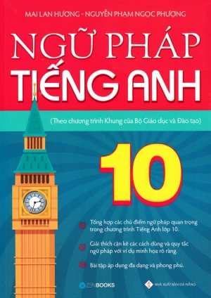 NGỮ PHÁP TIẾNG ANH LỚP 10 (Theo Chương trình khung của Bộ GD