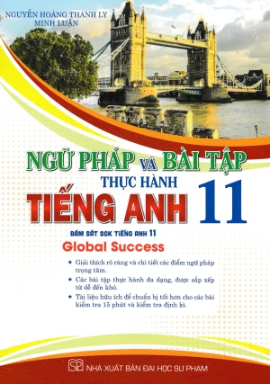 NGỮ PHÁP VÀ BÀI TẬP THỰC HÀNH TIẾNG ANH LỚP 11