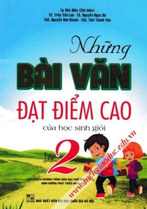 NHỮNG BÀI VĂN ĐẠT ĐIỂM CAO CỦA HỌC SINH GIỎI LỚP 2 (Theo chương trình GDPT mới
