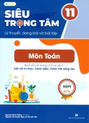 SIÊU TRỌNG TÂM LÍ THUYẾT, DẠNG BÀI VÀ BÀI TẬP CHI TIẾT MÔN TOÁN LỚP 11