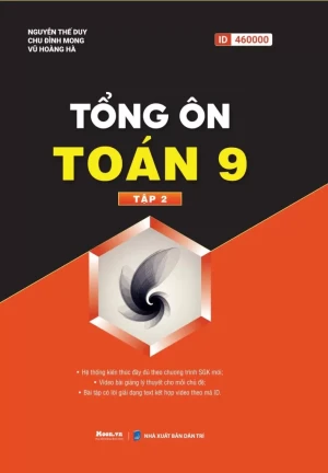 TỔNG ÔN TOÁN LỚP 9 - Tập 2 (Theo Chương trình SGK mới)