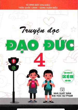TRUYỆN ĐỌC ĐẠO ĐỨC LỚP 4 (Dùng chung cho các bộ SGK hiện hành)