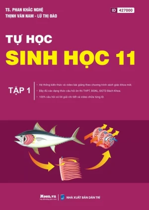 TỰ HỌC SINH HỌC LỚP 11 - TẬP 1 (Tài liệu dùng để bồi dưỡng học sinh giỏi