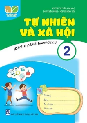 TỰ NHIÊN VÀ XÃ HỘI LỚP 2 (Dành cho buổi học thứ hai - Kết nối tri thức với cuộc sống)
