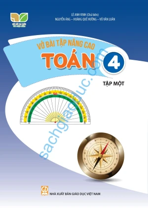 VỞ BÀI TẬP NÂNG CAO TOÁN LỚP 4 - TẬP 1 (Kết nối tri thức với cuộc sống)