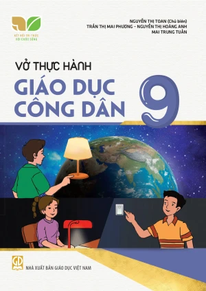 VỞ THỰC HÀNH GIÁO DỤC CÔNG DÂN LỚP 9