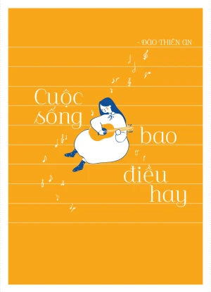 Cuộc sống bao điều hay