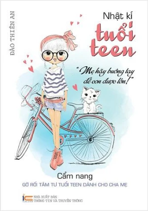 Nhật ký tuổi teen Mẹ hãy buông tay để con được lớn