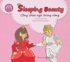 Cổ tích thế giới song ngữ Anh - Việt: Công chúa ngủ trong rừng (Tái bản)