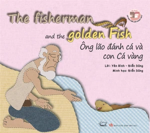 Cổ tích thế giới song ngữ Anh - Việt: Ông lão đánh cá và con cá vàng
