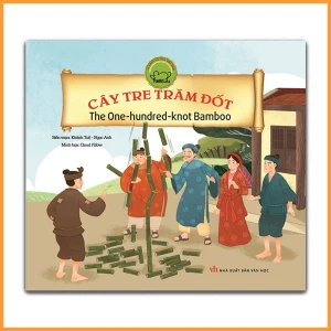 Cổ tích Việt Nam song ngữ: Cây tre trăm đốt