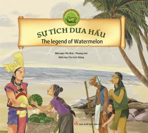 Cổ tích Việt Nam song ngữ: Sự tích dưa hấu (Tái bản)