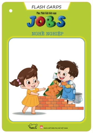 Flash Cards Anh - Việt: Chủ đề Jobs - Nghề nghiệp (Tái bản)