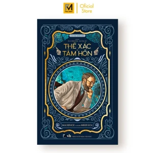 Sách Văn Học Kinh Điển - Thể Xác Và Tâm Hồn (Maxence Van der Meersch)