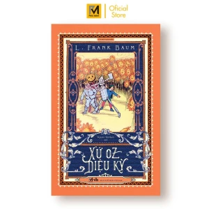 Sách Văn Học Kinh Điển, Tiểu Thuyết Văn Học - Xứ Oz Diệu Kỳ (Bìa Mềm Kèm 1 Bookmark Hình Nhân Vật) - Phúc Minh Books