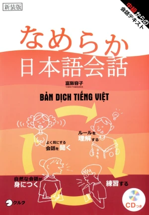 Nameraka Nihongo Kaiwa - Sách hội thoại tiếng Nhật - Bản dịch tiếng Việt kèm CD