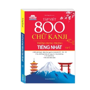 Tập viết 800 chữ KANJI thông dụng trong tiếng Nhật - Tập 1