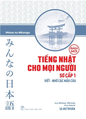 Tiếng Nhật Cho Mọi Người - Sơ cấp 1 - Viết - Nhớ Các Mẫu Câu - Sách tiếng Nhật vnjpbook