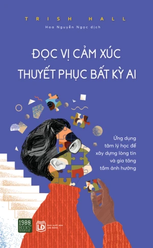 Đọc Vị Cảm Xúc Thuyết Phục Bất Kỳ Ai
