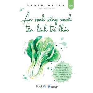 Sách Ăn sạch sống xanh, tâm lành trí khỏe 1980books