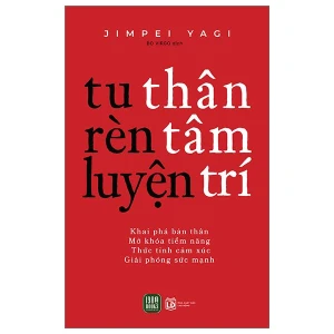 Sách Tu Thân - Rèn Tâm - Luyện Trí