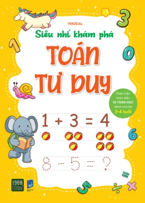Siêu Nhí Khám Phá Toán Tư Duy - 1 (3 - 4 Tuổi)