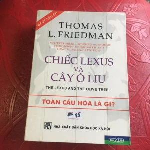 Chiếc Lexus và Cây Ô Liu - Thomas L. Friedman - Sách Cũ ABC