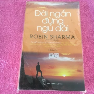 Đời ngắn đừng ngủ dài - Robin Sharma - Sách Cũ ABC