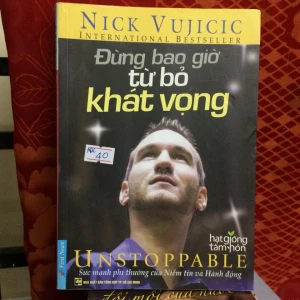Đừng bao giờ từ bỏ khát vọng - Nick Vujicic - Sách Cũ ABC