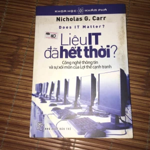 Liệu IT đã hết thời? - Nicholas G Carr - Sách Cũ ABC