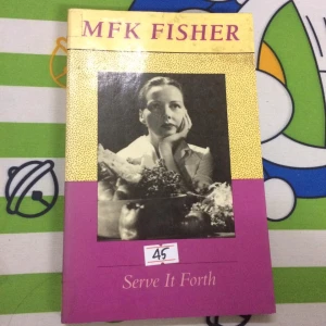 Serve It Forth - MFK Fisher - Sách Cũ ABC