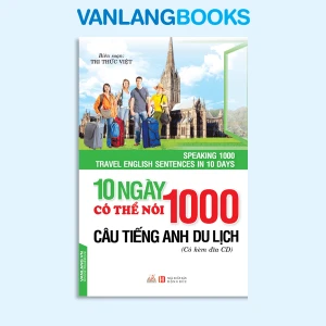 10 Ngày Có Thể Nói 1000 Câu Tiếng Anh Du Lịch (Kèm CD) - Vanlangboooks
