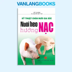 101 Thắc Mắc Cơ Bản Nuôi Heo Hướng Nạc - Vanlangbooks