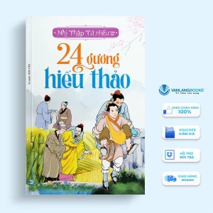 24 Gương Hiếu Thảo Nhị Thập Tứ Hiếu (Tái bản 2022) - Vanlangbooks