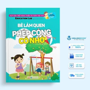 Bé Làm Quen Phép Cộng Có Nhớ - Tư Duy Toán Học Hàn Quốc - Vanlangbooks