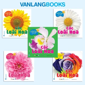 Bộ Bách Khoa Toàn Thư Cho Bé - Các Loài Hoa (Bộ 5 Cuốn) - Vanlangbooks
