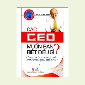 Các CEO Muốn Bạn Biết Điều Gì ? - Vanlangbooks